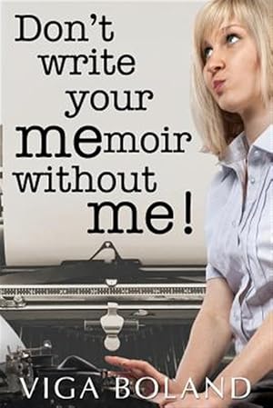 Seller image for Don't Write Your Memoir Without Me!: A Motivational Workbook for Memoir Writers for sale by GreatBookPrices