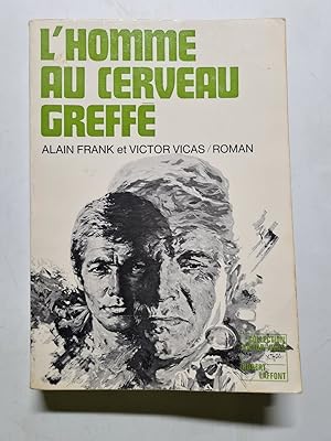 Immagine del venditore per L'Homme au cerveau greffé venduto da D�mons & Merveilles