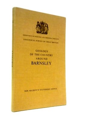 Bild des Verk�ufers f�r Geology of the Country Around Barnsley zum Verkauf von World of Rare Books
