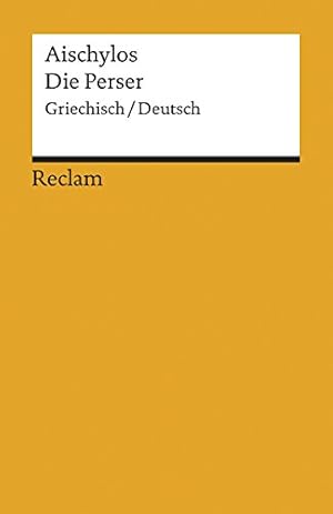 Seller image for Die Perser: Griechisch/Deutsch (Reclams Universal-Bibliothek) for sale by Rarewaves.com USA