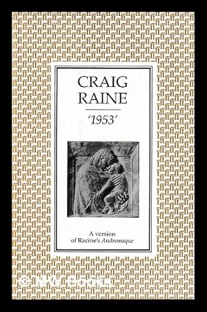Immagine del venditore per "1953" : a version of Racine's Andromaque / Craig Raine venduto da MW Books Ltd.
