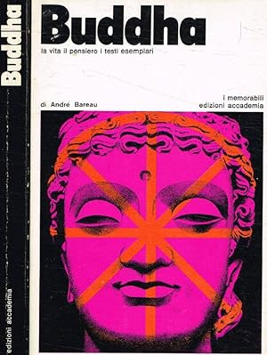 Bild des Verk�ufers f�r Buddha. La vita il pensiero i testi esemplari zum Verkauf von Biblioteca di Babele