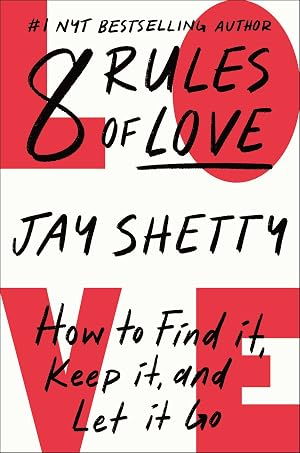 Bild des Verk�ufers f�r 8 Rules of Love: How to Find It, Keep It, and Let It Go zum Verkauf von ZBK Books