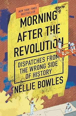 Immagine del venditore per Morning After the Revolution: Dispatches from the Wrong Side of History venduto da Dream Books Co.