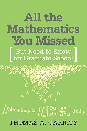 Bild des Verk�ufers f�r All the Mathematics You Missed: But Need to Know for Graduate School zum Verkauf von Goodwill Books