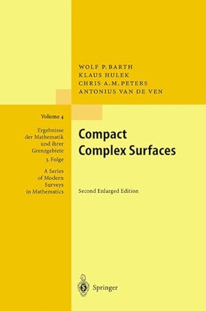 Seller image for Compact Complex Surfaces (Ergebnisse der Mathematik und ihrer Grenzgebiete. 3. Folge / A Series of Modern Surveys in Mathematics, 4, Band 4) for sale by Antiquariat Bernhardt