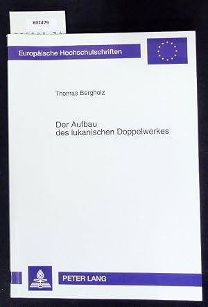 Seller image for Der Aufbau des lukanischen Doppelwerkes. Untersuchungen zum formalliterarischen Charakter von Lukas-Evangelium und Apostelgeschichte. for sale by Antiquariat Bookfarm