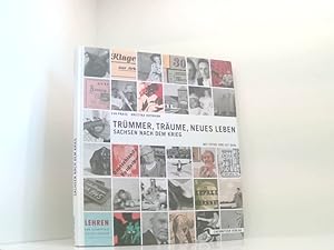 Imagen del vendedor de Tr�mmer, Tr�ume, neues Leben: Sachsen nach dem Krieg Sachsen nach dem Krieg a la venta por Book Broker