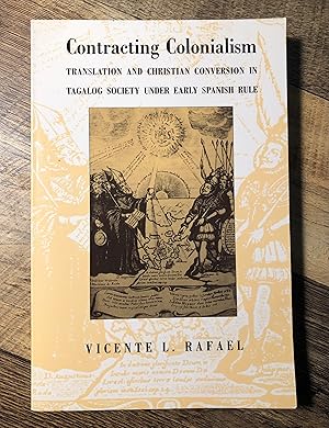 Immagine del venditore per Contracting Colonialism: Translation and Christian Conversion in Tagalog Society Under Early Spanish Rule venduto da Rosario Beach Rare Books