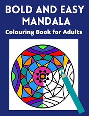 Bild des Verk�ufers f�r Bold and Easy Mandala Colouring Book for Adults: Large space, Thick lines and simple designs -for visually impaired, seniors and lovers of relaxing colouring zum Verkauf von Rarewaves USA
