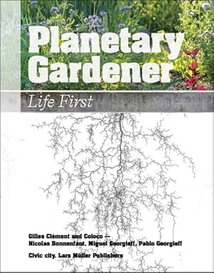 Immagine del venditore per Planetary Gardener : Life First venduto da GreatBookPrices