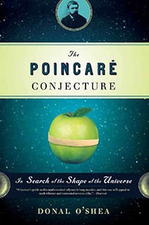 Imagen del vendedor de The Poincare Conjecture: In Search of the Shape of the Universe a la venta por Used Book Company
