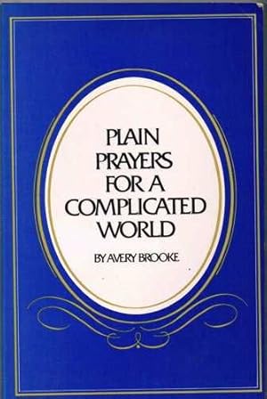 Bild des Verk�ufers f�r Plain Prayers for a Complicated World zum Verkauf von Reliant Bookstore