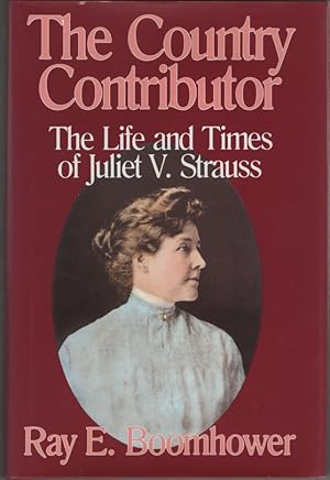 The Country Contributor: the Life and Times of Juliet V. Strauss