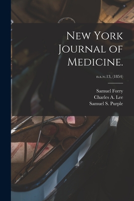 Seller image for New York Journal of Medicine.; n.s.: v.13, (1854) (Paperback or Softback) for sale by BargainBookStores