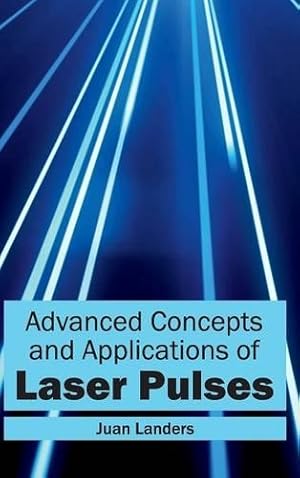Imagen del vendedor de Advanced Concepts and Applications of Laser Pulses a la venta por Rarewaves.com UK