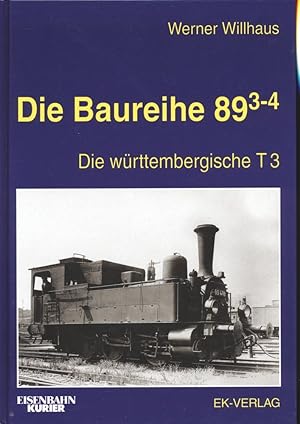 Bild des Verk�ufers f�r Die Baureihe 89.3-4. Die w�rttembergische T3. zum Verkauf von Versandantiquariat  Rainer W�lfel
