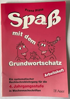 Immagine del venditore per Spa� mit dem Grundwortschatz. Ein systematischer Rechtschreiblehrgang. (4. Jahrgangsstufe) venduto da Antiquariat UPP