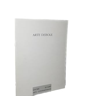 Seller image for Arte Debole for sale by Marc J. Bartolucci