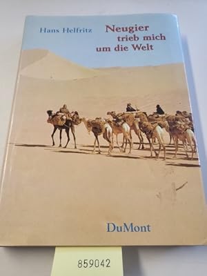 Bild des Verk�ufers f�r Neugier trieb mich um die Welt zum Verkauf von Gerald Wollermann