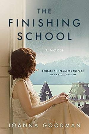 Seller image for The Finishing School: An Unputdownable Psychological Thriller of Boarding School Secrets, Obsession, and Deadly Betrayal for sale by Greenworld Books