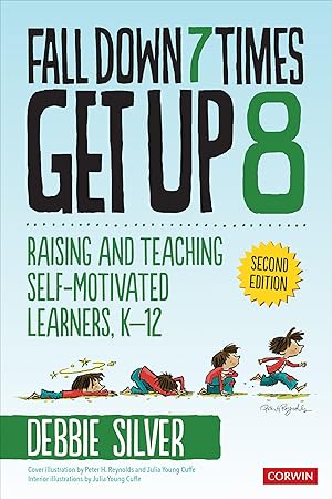 Seller image for Fall Down 7 Times, Get Up 8: Raising and Teaching Self-Motivated Learners, K-12 for sale by Goodwill