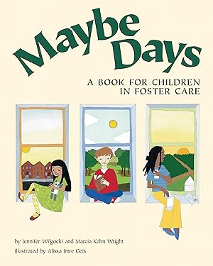Immagine del venditore per Maybe Days: A Book for Children in Foster Care venduto da Aspen Book Co.