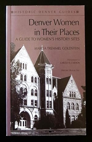 Seller image for Denver Women in Their Places: A Guide to Women's History Sites (Historic Denver Guides) for sale by -OnTimeBooks-