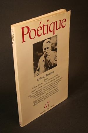 Bild des Verkufers fr Roland Barthes. Special Issue of Potique, No. 47, Sept. 1981. zum Verkauf von Steven Wolfe Books