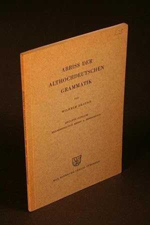 Immagine del venditore per Abriss der althochdeutschen Grammatik: mit Bercksichtigung des Altschsischen. venduto da Steven Wolfe Books