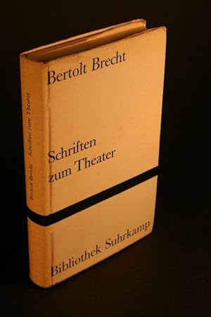 Seller image for Schriften zum Theater: ber eine nicht-aristotelische Dramatik. Zusammengestellt von Siegfried Unseld for sale by Steven Wolfe Books