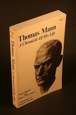Seller image for Thomas Mann. A Chronicle of His Life. English translation by Eugene Dobson for sale by Steven Wolfe Books