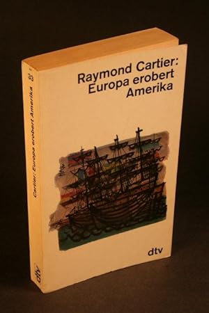 Seller image for Europa erobert Amerika. for sale by Steven Wolfe Books