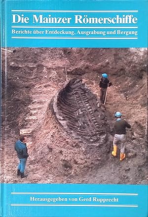 Seller image for Die Mainzer R�merschiffe : Berichte �ber Entdeckung, Ausgrabung u. Bergung. Archaeologische Berichte aus Rheinhessen und dem Kreis Bad Kreuznach ; Bd. 1 for sale by books4less (Versandantiquariat Petra Gros GmbH & Co. KG)