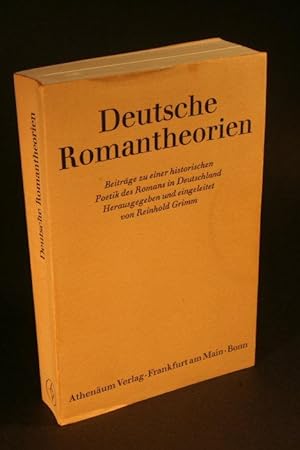 Seller image for Deutsche Romantheorien: Beitrge zu einer historischen Poetik des Romans in Deutschland. Hrsg. Und eingeleitet von Reinhold Grimm for sale by Steven Wolfe Books