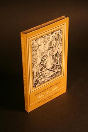 Bild des Verk�ufers f�r Mass der Stille. Vom Waidmansheil und Heil des Waidmanns. Mit f�nf Holzschnitten zum Verkauf von Steven Wolfe Books