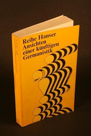 Bild des Verkufers fr Ansichten einer knftigen Germanistik. Hrsg. von Jrgen Kolbe zum Verkauf von Steven Wolfe Books