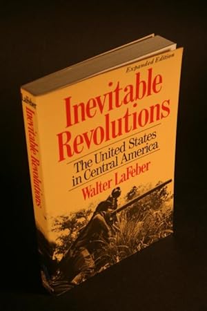 Bild des Verkufers fr Inevitable revolutions: the United States in Central America. zum Verkauf von Steven Wolfe Books