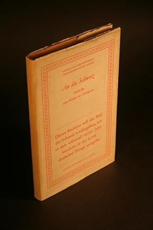 Seller image for An die Schweiz. Gedichte von Haller bis Nietzsche. for sale by Steven Wolfe Books