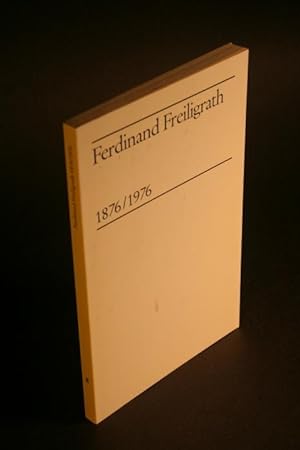 Bild des Verkufers fr Ferdinand Freiligrath 1876/1976. Edited by Josef Ruland, translation, Patricia Crampton zum Verkauf von Steven Wolfe Books