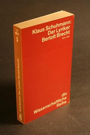 Bild des Verkufers fr Der Lyriker Bertolt Brecht, 1913-1933. zum Verkauf von Steven Wolfe Books