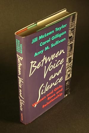 Seller image for Between voice and silence: women and girls, race and relationship. for sale by Steven Wolfe Books