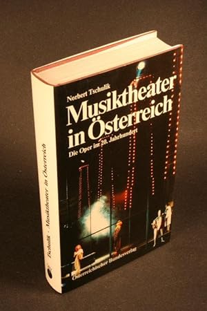 Bild des Verkufers fr Musiktheater in sterreich: die Oper im 20. Jahrhundert. zum Verkauf von Steven Wolfe Books