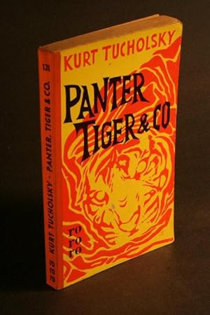 Bild des Verkäufers für Panter Tiger & Co. Eine neue Auswahl aus seinen Schriften und Gedichten. Hrsg. v. Mary Gerold-Tucholsky zum Verkauf von Steven Wolfe Books