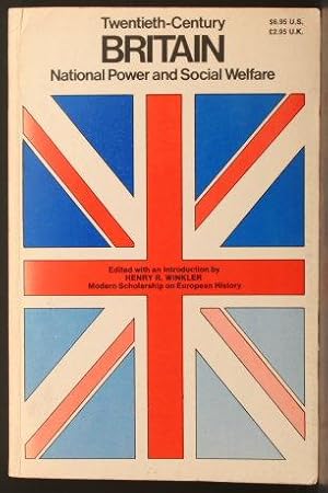 Imagen del vendedor de Twentieth-century Britain: national power and social welfare. Edited with an introduction by Henry R. Winkler a la venta por Steven Wolfe Books