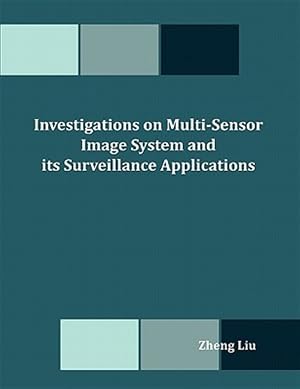 Imagen del vendedor de Investigations on Multi-Sensor Image System and its Surveillance Applications a la venta por GreatBookPricesUK
