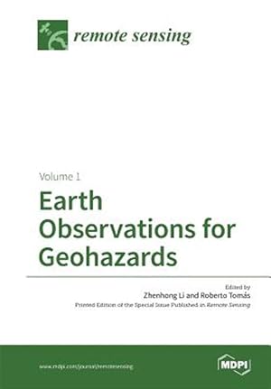 Imagen del vendedor de Earth Observations for Geohazards : Volume 1 a la venta por GreatBookPricesUK