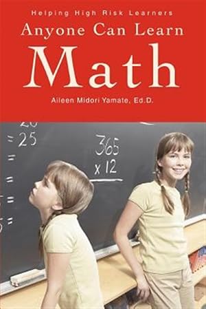 Immagine del venditore per Anyone Can Learn Math : Helping High Risk Learners venduto da GreatBookPricesUK