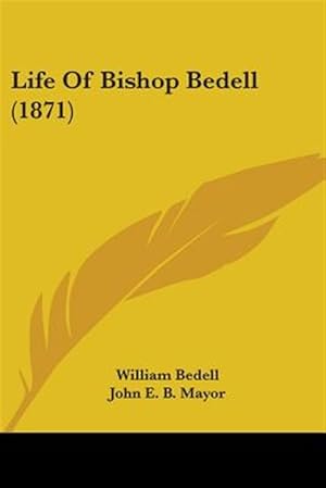 Immagine del venditore per Life Of Bishop Bedell (1871) venduto da GreatBookPrices