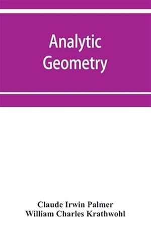 Image du vendeur pour Analytic geometry, with introductory chapter on the calculus mis en vente par GreatBookPricesUK